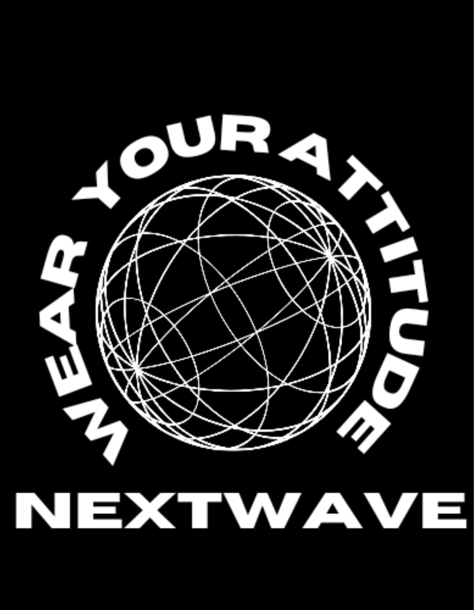 NEXTWAVE- "WEAR YOUR ATTITUDE"